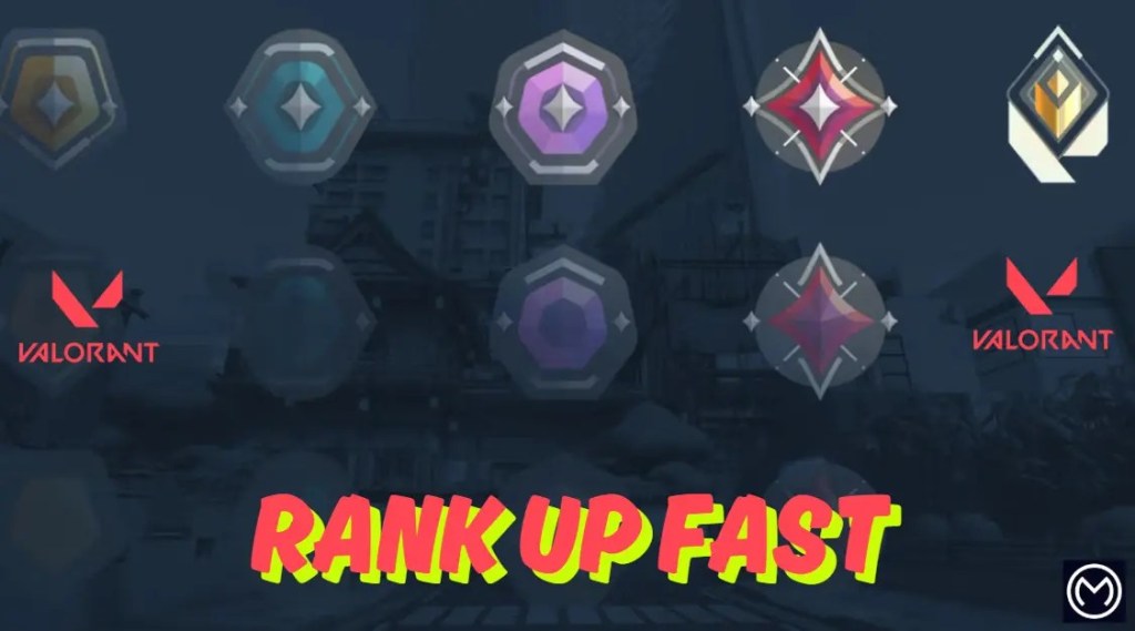 Valorant - How To Rank Up Fast